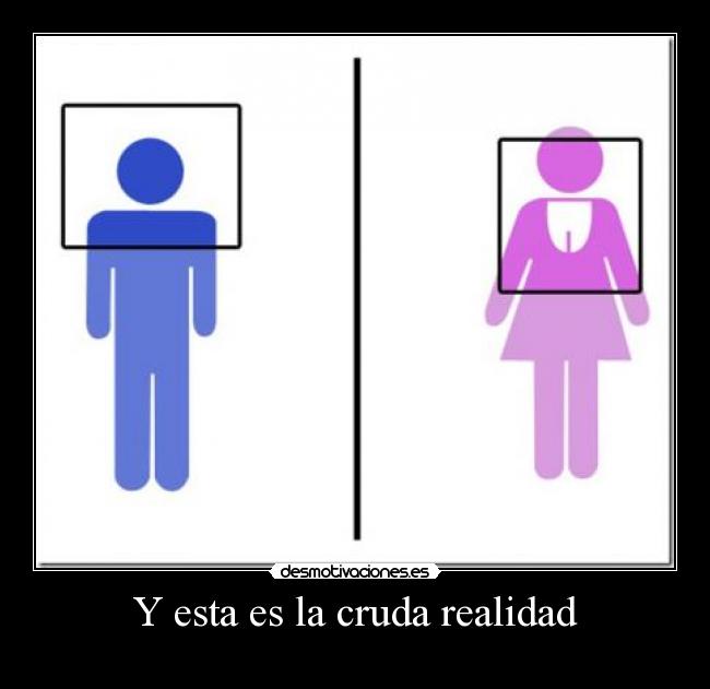 Y esta es la cruda realidad - 
