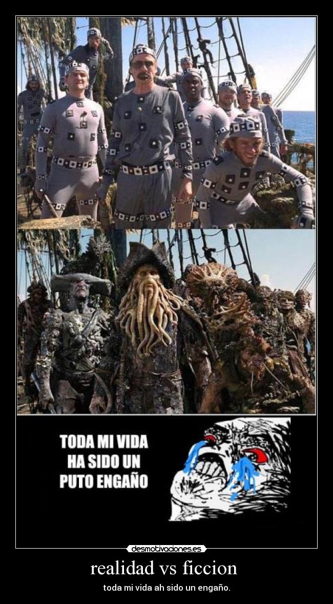 realidad vs ficcion  - toda mi vida ah sido un engaño.