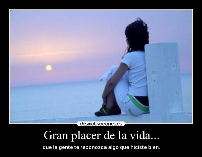 Gran placer de la vida... - 