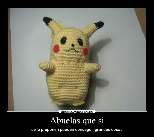Abuelas que si - se lo proponen pueden conseguir grandes cosas.