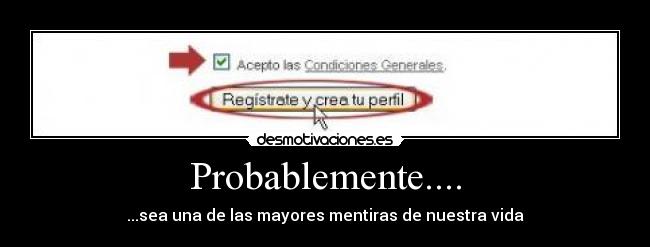 Probablemente.... - ...sea una de las mayores mentiras de nuestra vida