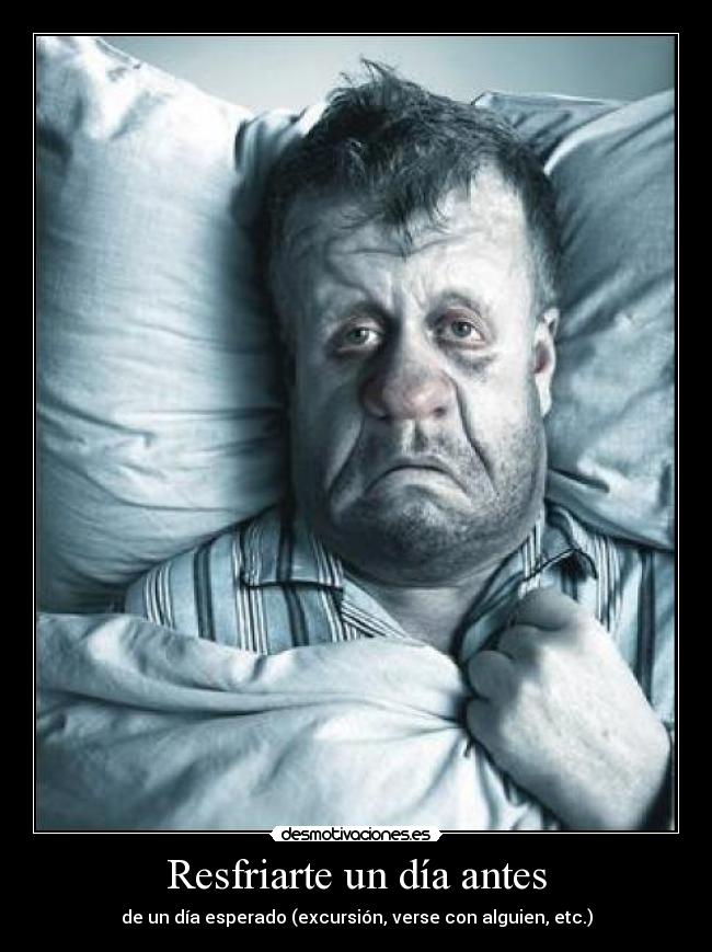 Resfriarte un día antes - 