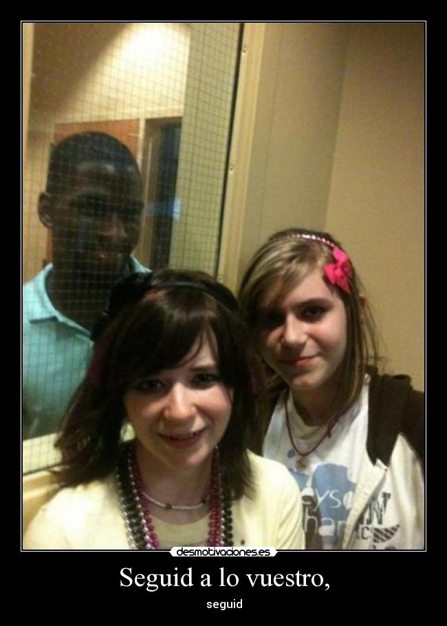 carteles majajajajaja teneis nigga detras jajajajajajajaja desmotivaciones