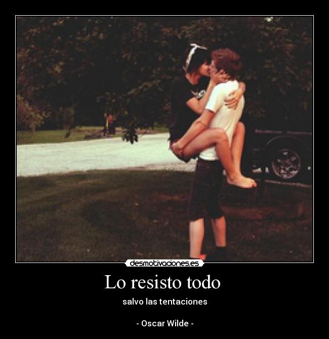 Lo resisto todo -