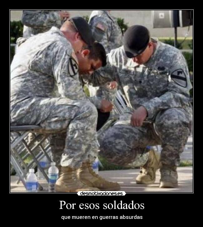 Por esos soldados -