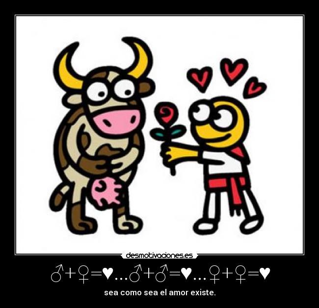 ♂+♀=♥...♂+♂=♥...♀+♀=♥ -