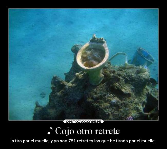 ♪ Cojo otro retrete - 