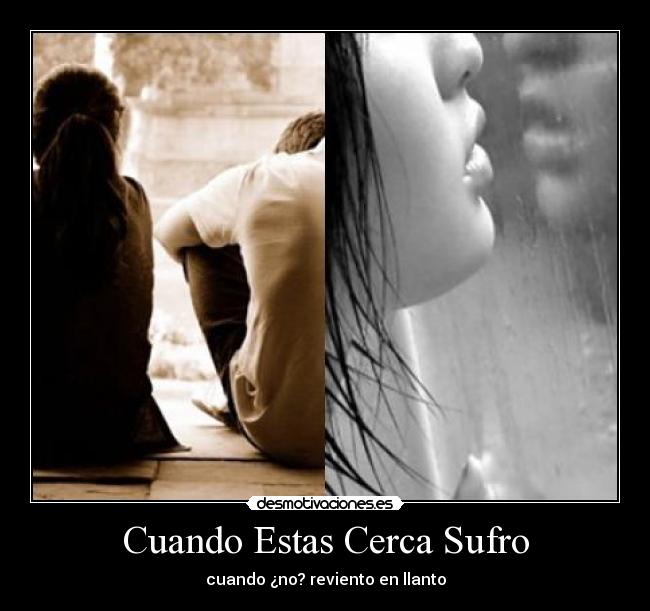 Cuando Estas Cerca Sufro - 