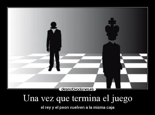 Una vez que termina el juego - el rey y el peon vuelven a la misma caja