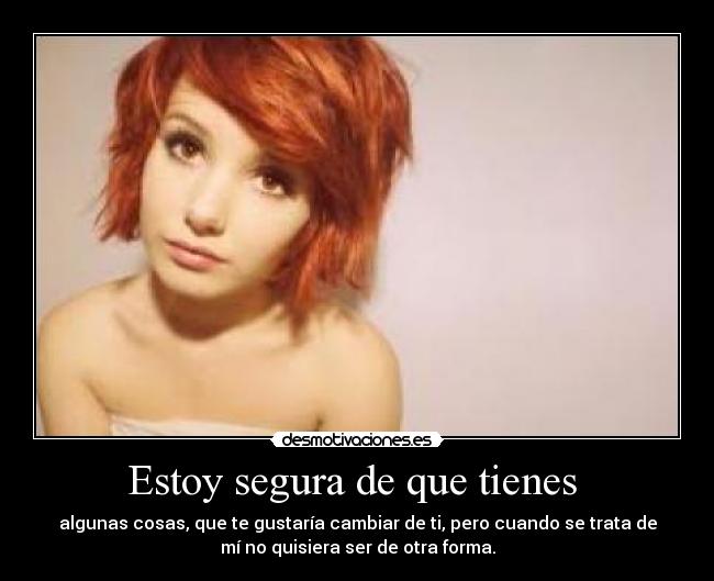 Estoy segura de que tienes -