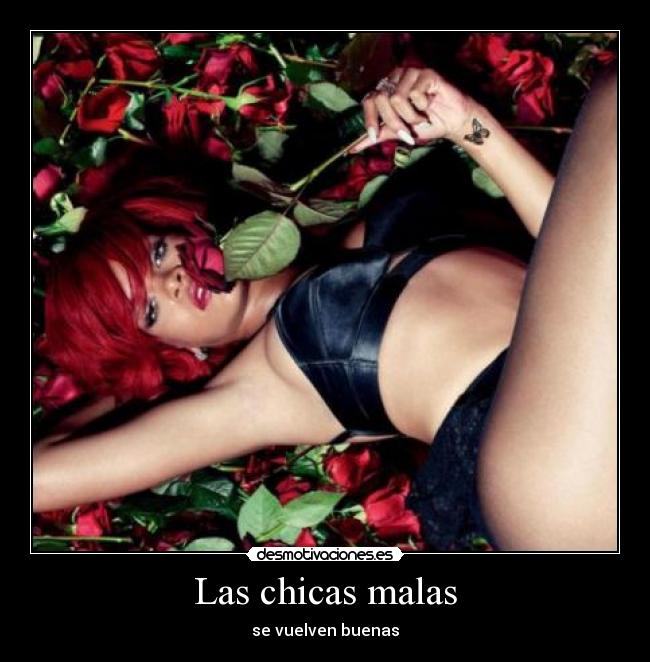 Las chicas malas - se vuelven buenas