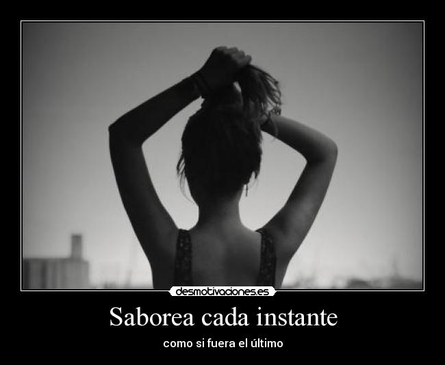 Saborea cada instante - 