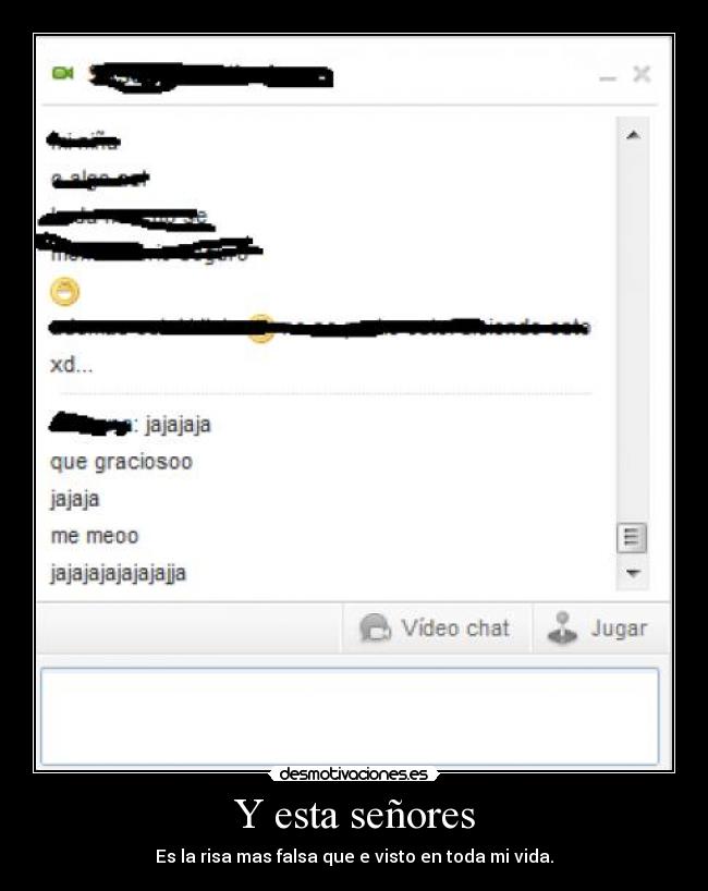 Y esta señores - Es la risa mas falsa que e visto en toda mi vida.