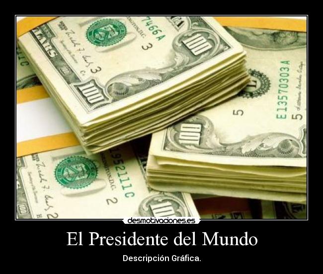 El Presidente del Mundo -