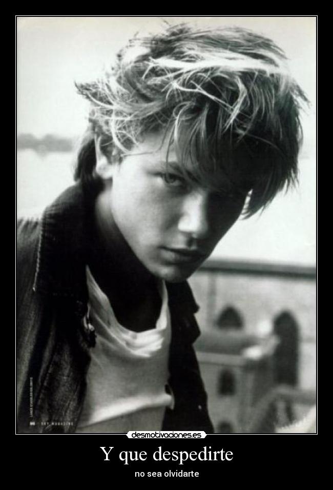 Y que despedirte -