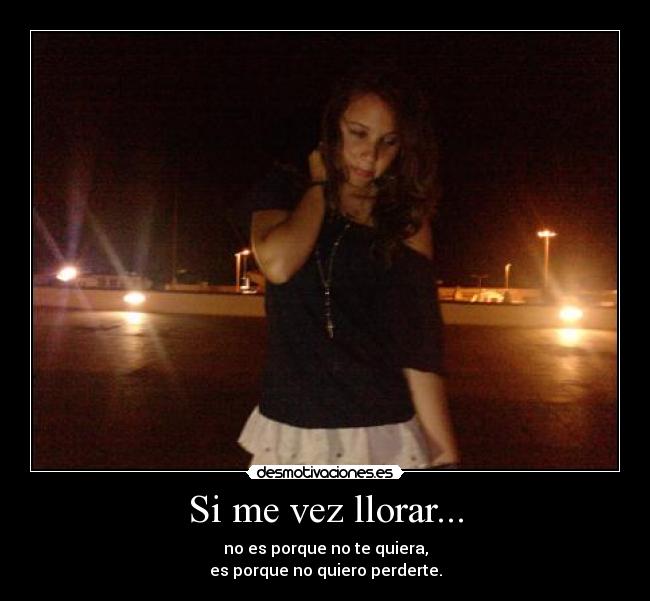 carteles llorar quedate junto ami l desmotivaciones