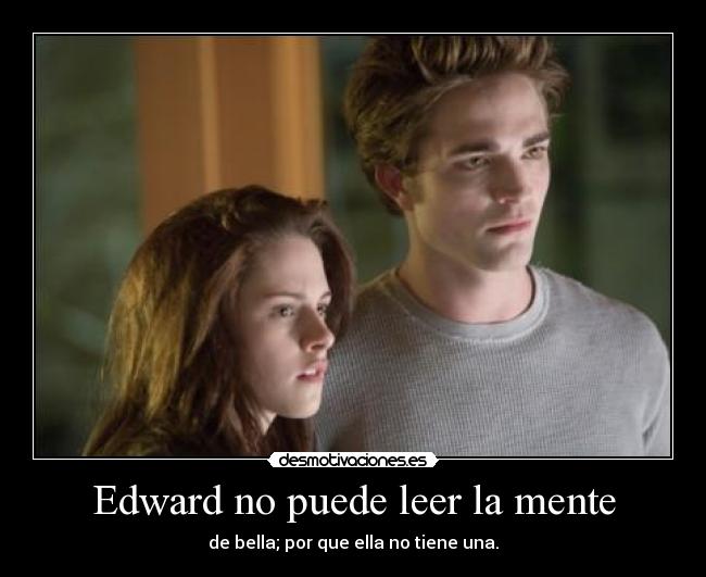 Edward no puede leer la mente -