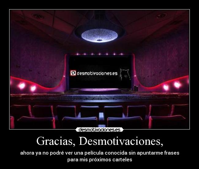 Gracias, Desmotivaciones, -