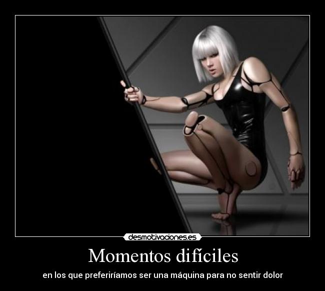 Momentos difíciles - 