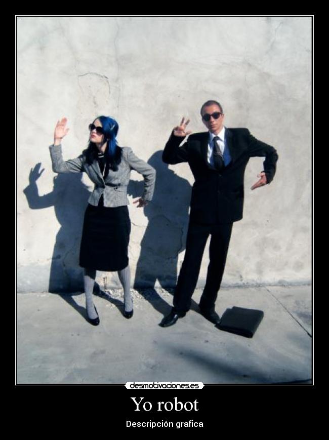 Yo robot - Descripción grafica