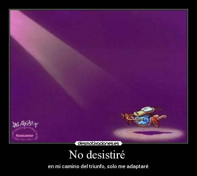 carteles nodesistir adaptarse triunfo rocko desmotivaciones