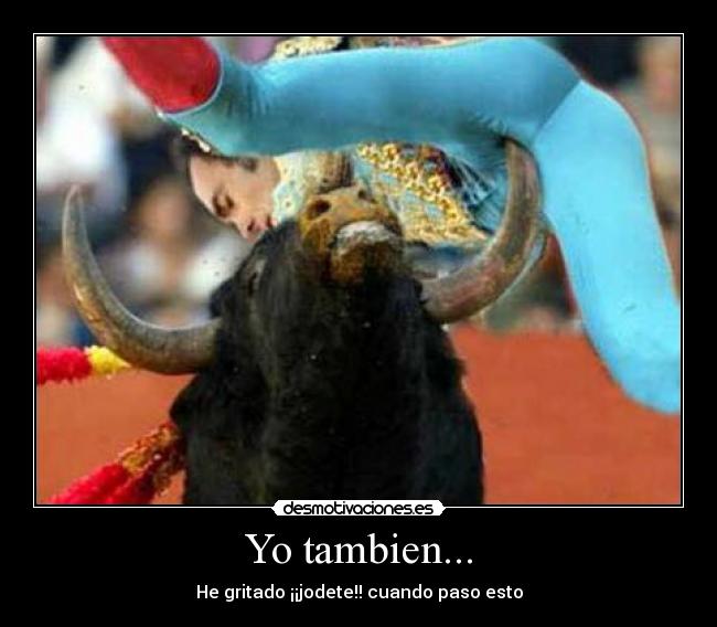Yo tambien... -