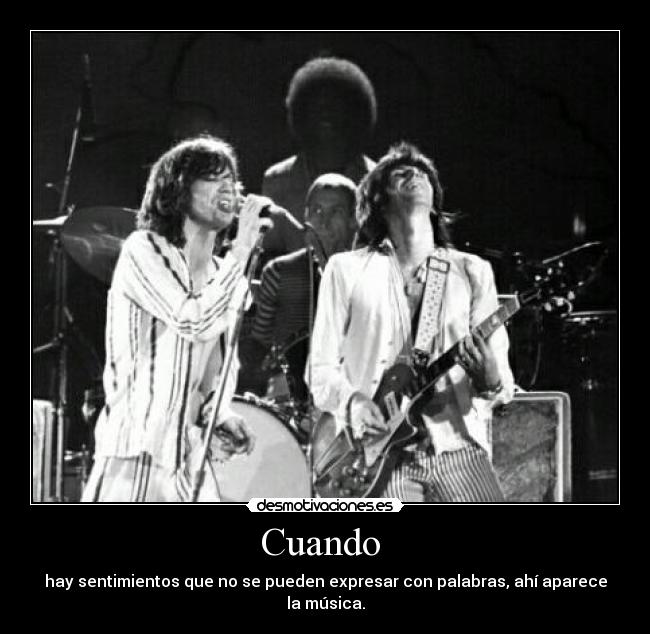 Cuando  - hay sentimientos que no se pueden expresar con palabras, ahí aparece la música.
