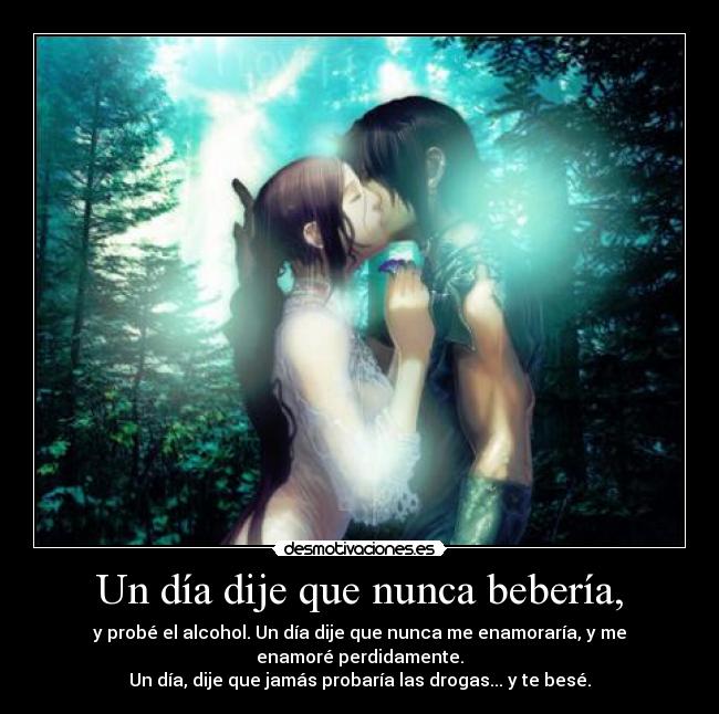 Un día dije que nunca bebería, - 
