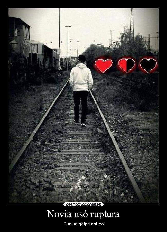Novia usó ruptura - Fue un golpe critico