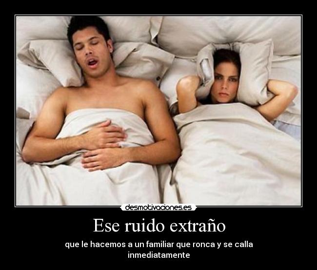 carteles roncar ruido extrano desmotivaciones