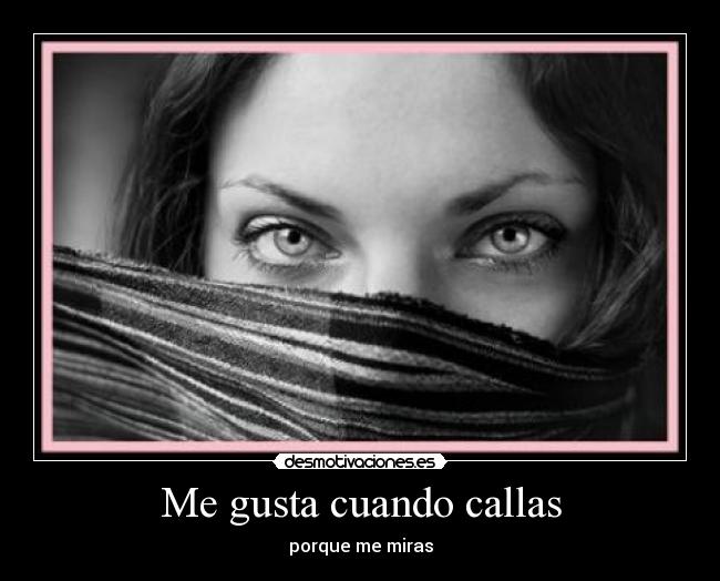 Me gusta cuando callas - 