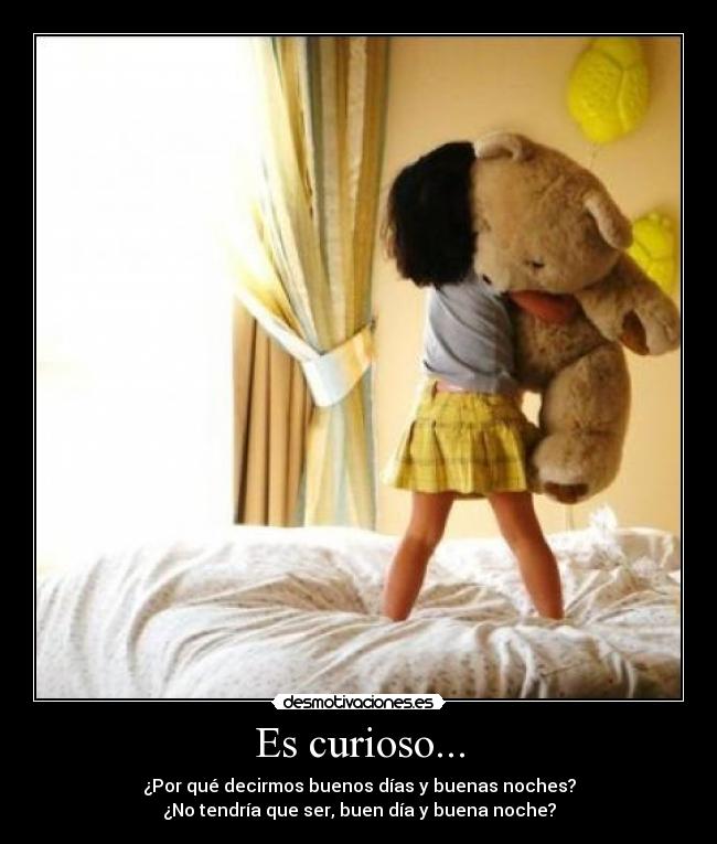 Es curioso... - 