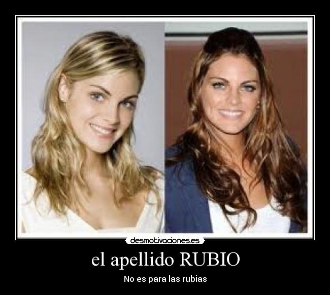 el apellido RUBIO - No es para las rubias