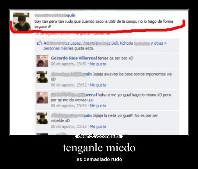 tenganle miedo - es demasiado rudo