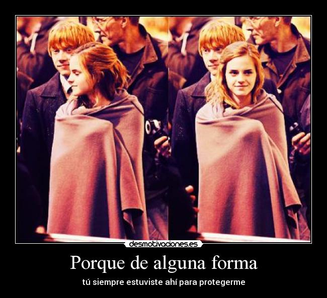 Porque de alguna forma -