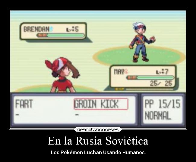 En la Rusia Soviética - Los Pokémon Luchan Usando Humanos.