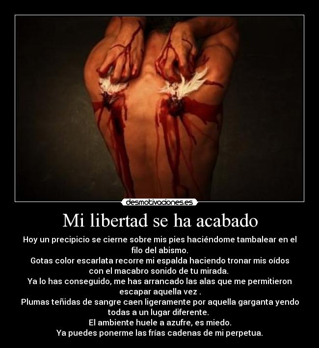 carteles libertad siento libertad cerca mi huele sangre pero esta conmigo limon xalzx desmotivaciones