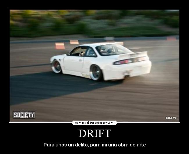 DRIFT - Para unos un delito, para mi una obra de arte