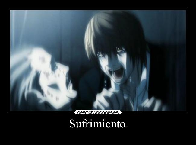 Sufrimiento. -