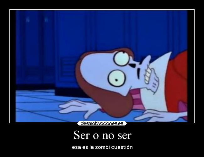 Ser o no ser - 