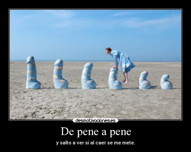 De pene a pene -