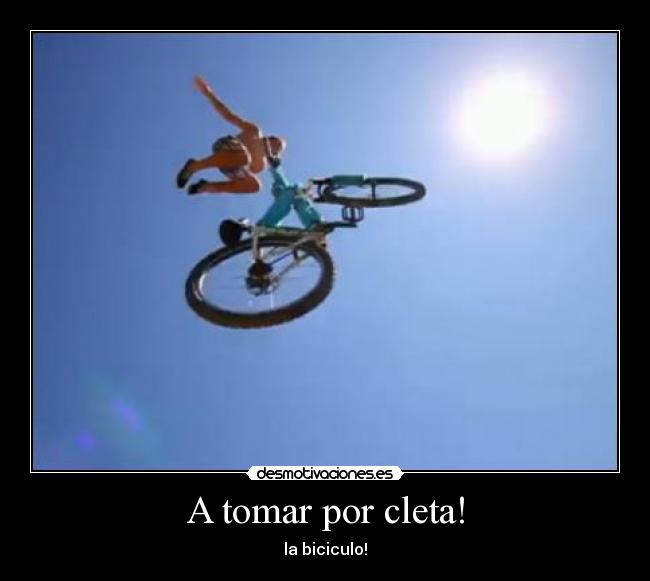 A tomar por cleta! - 