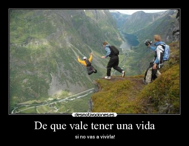 carteles vida ahi que vivir para hacer que guste desmotivaciones