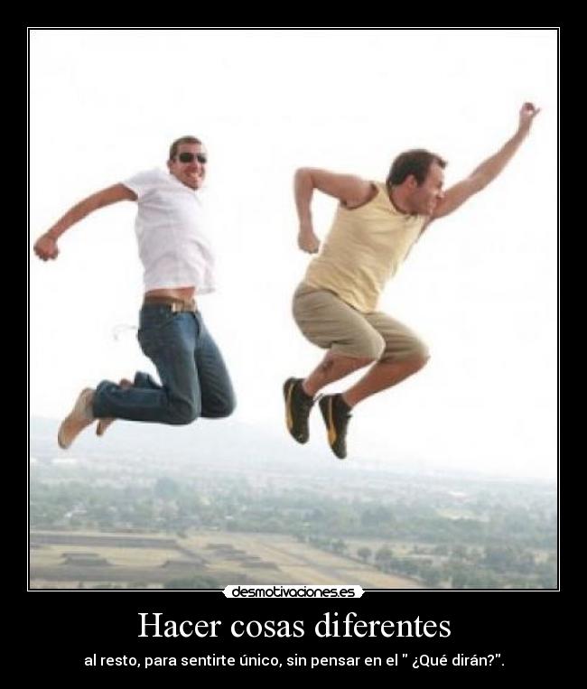 Hacer cosas diferentes - 