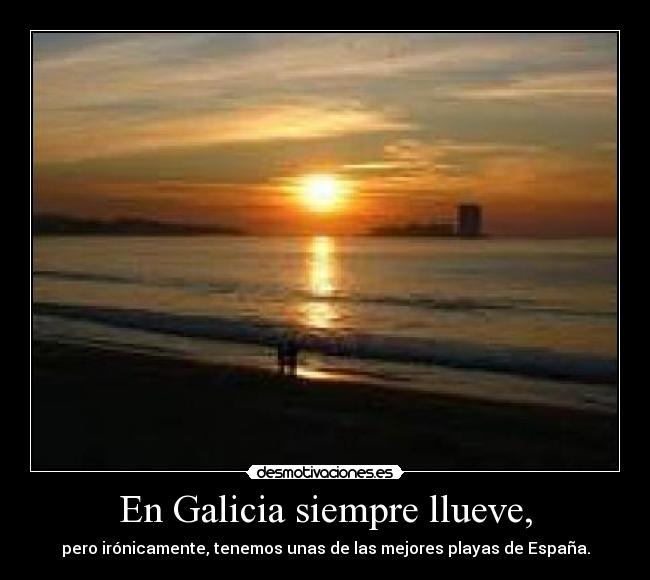 En Galicia siempre llueve, - 