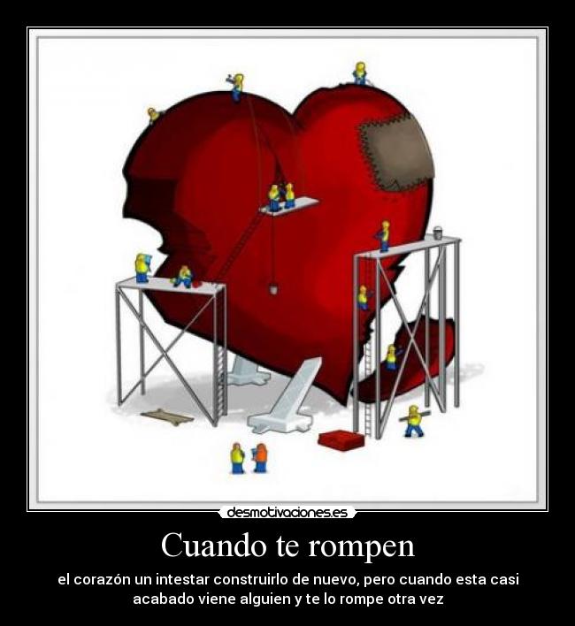 Cuando te rompen -