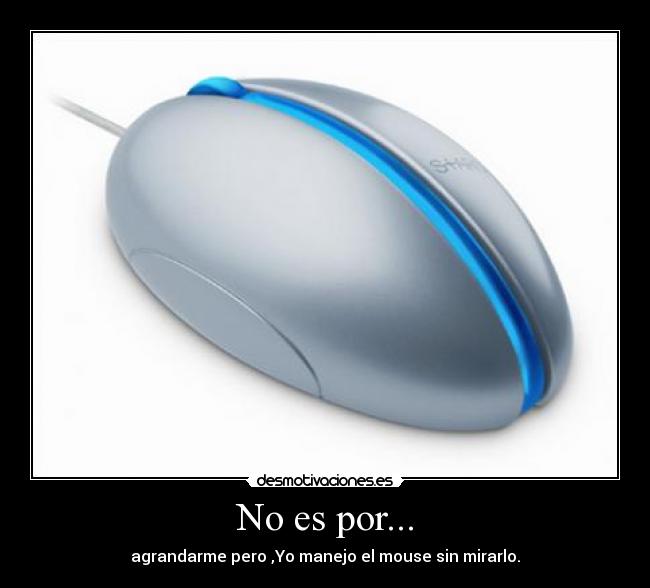 No es por... - 