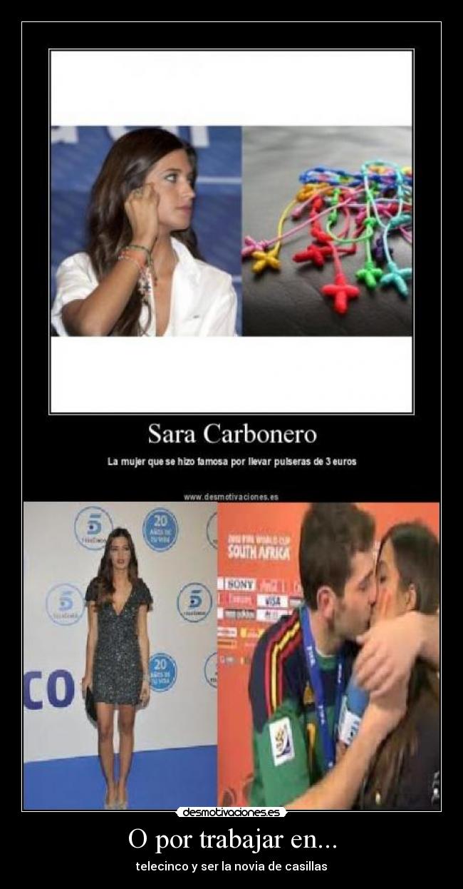 O por trabajar en... -