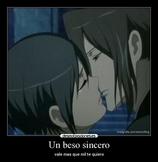 Un beso sincero - vale mas que mil te quiero