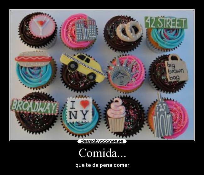 Comida... - que te da pena comer